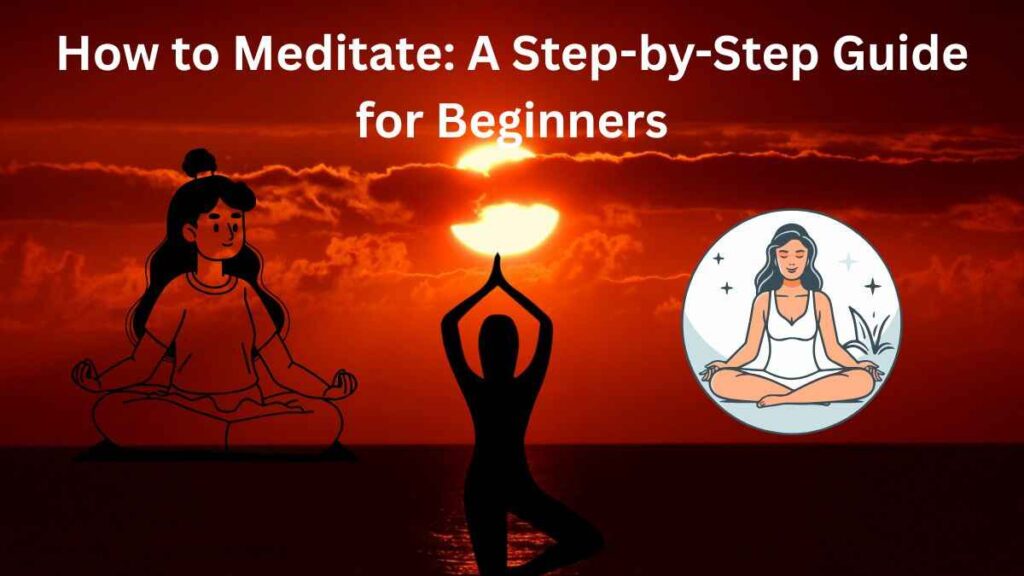 The Power of Meditation How to Meditate