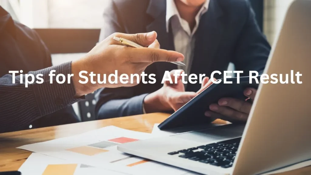 Tips for Students After CET Result