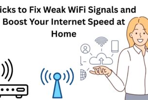 Tricks to Fix Weak WiFi Signals and Boost Your Internet Speed at Home